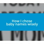 How I chose baby names wisely