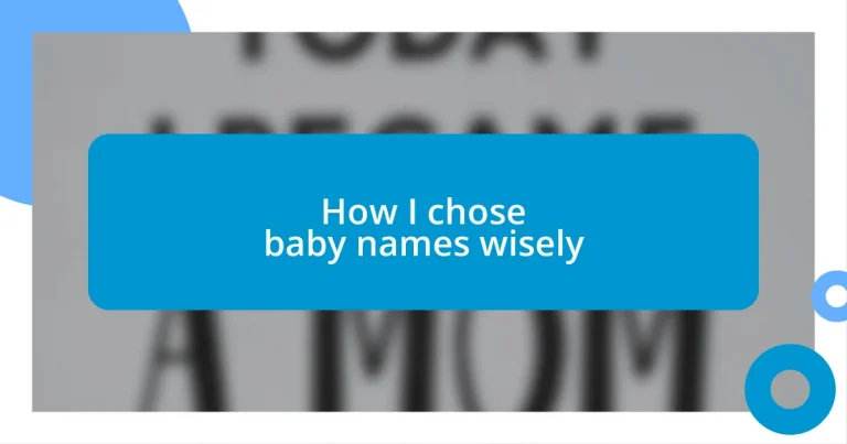 How I chose baby names wisely