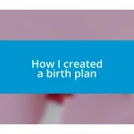 How I created a birth plan