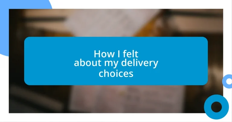 How I felt about my delivery choices