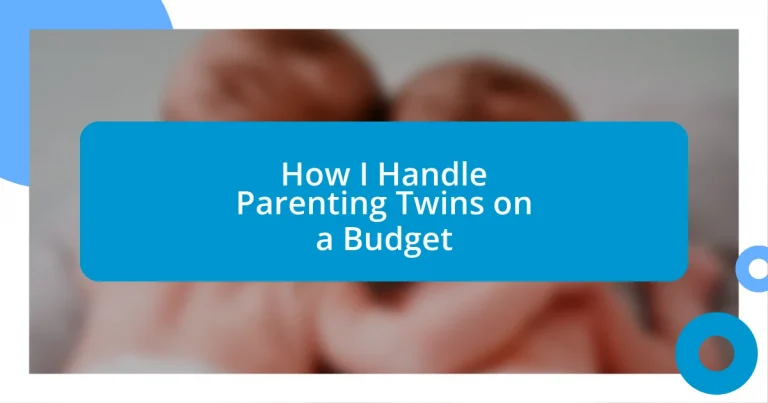 How I Handle Parenting Twins on a Budget