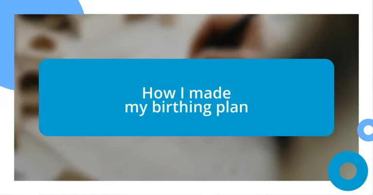 How I made my birthing plan