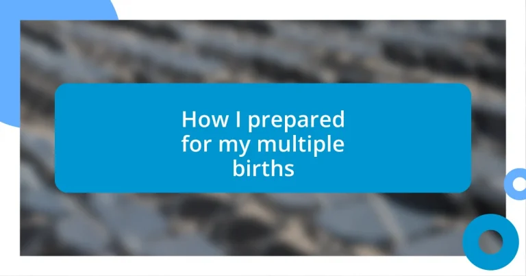 How I prepared for my multiple births