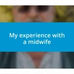 My experience with a midwife