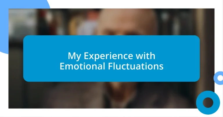 My Experience with Emotional Fluctuations