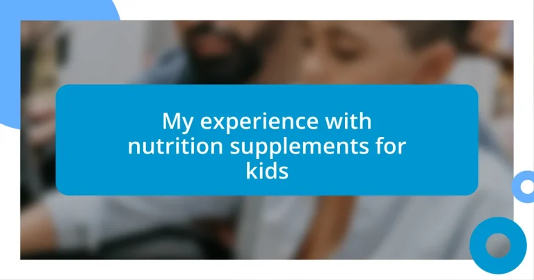 My experience with nutrition supplements for kids