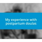 My experience with postpartum doulas