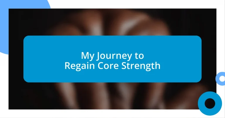 My Journey to Regain Core Strength