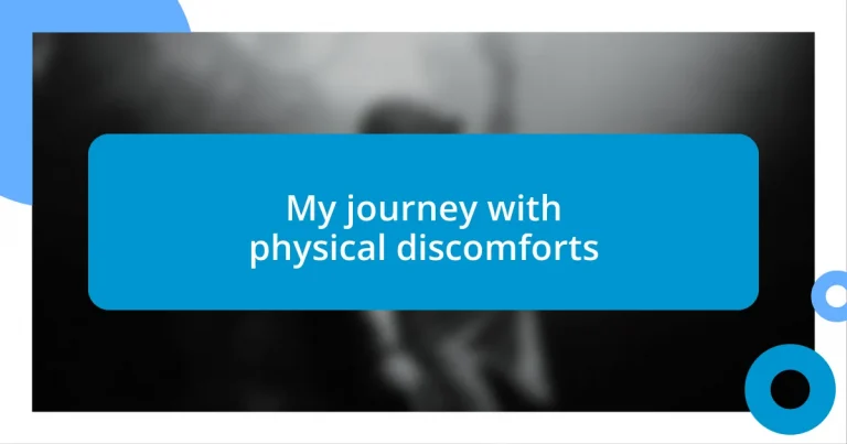 My journey with physical discomforts