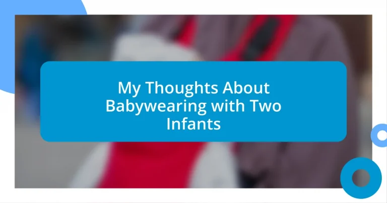 My Thoughts About Babywearing with Two Infants