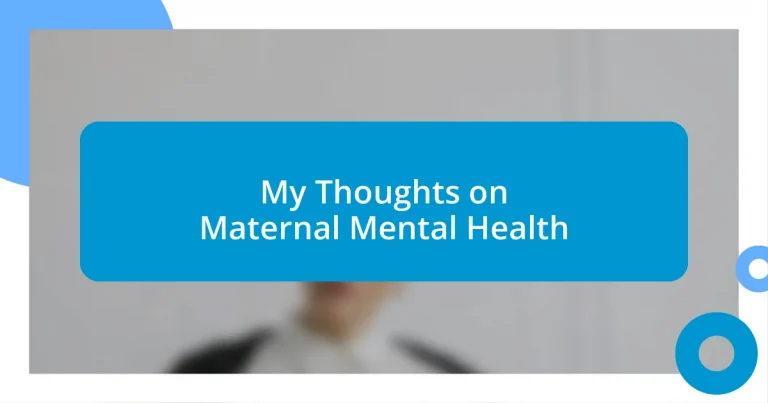 My Thoughts on Maternal Mental Health