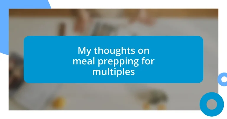 My thoughts on meal prepping for multiples