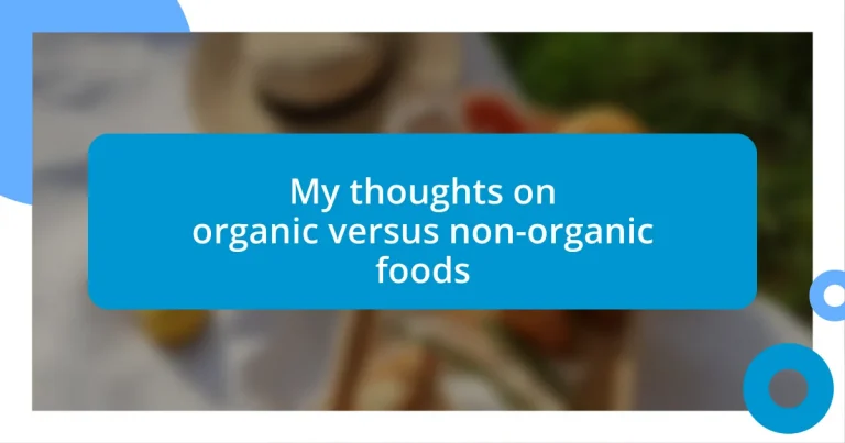 My thoughts on organic versus non-organic foods