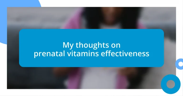 My thoughts on prenatal vitamins effectiveness