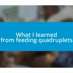 What I learned from feeding quadruplets