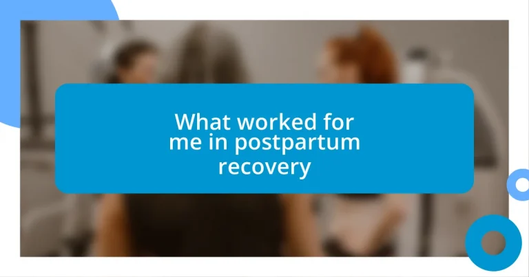 What worked for me in postpartum recovery