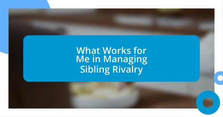 What Works for Me in Managing Sibling Rivalry