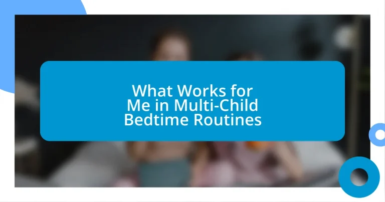 What Works for Me in Multi-Child Bedtime Routines