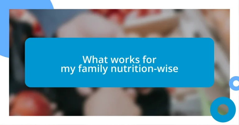 What works for my family nutrition-wise